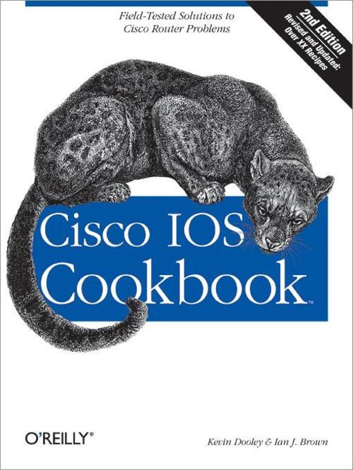 Title details for Cisco IOS Cookbook by Kevin Dooley - Available